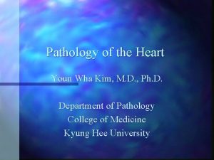 Pathology of the Heart Youn Wha Kim M