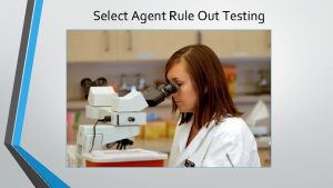 Select Agent Rule Out Testing Applicability This course