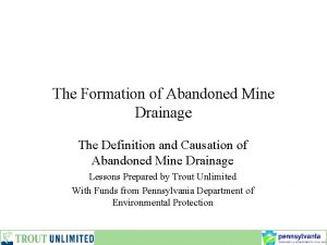 The Formation of Abandoned Mine Drainage The Definition