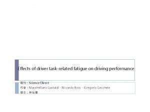 Effects of driver taskrelated fatigue on driving performance