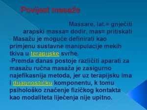 Povijest masae Massare lat gnjeiti arapski massa dodir