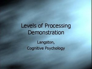Levels of Processing Demonstration Langston Cognitive Psychology Instructions