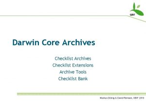 Darwin Core Archives Checklist Extensions Archive Tools Checklist