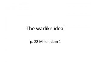 The warlike ideal p 22 Millennium 1 STUDY