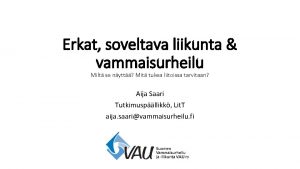 Erkat soveltava liikunta vammaisurheilu Milt se nytt Mit