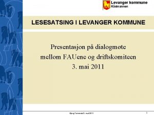 Levanger kommune Rdmannen LESESATSING I LEVANGER KOMMUNE Presentasjon