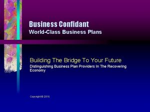 Business Confidant WorldClass Business Plans Building The Bridge