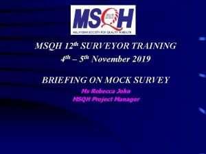 MSQH 12 th SURVEYOR TRAINING 4 th 5