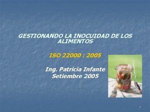 GESTIONANDO LA INOCUIDAD DE LOS ALIMENTOS ISO 22000