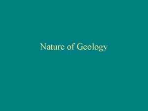 Nature of Geology Scientific Method Scientific Method Ask