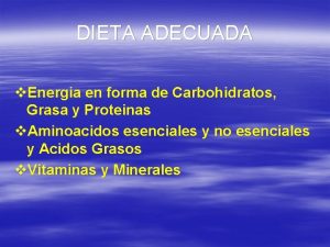 DIETA ADECUADA v Energia en forma de Carbohidratos