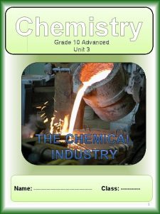 Chemistry Grade 10 Advanced Unit 3 Name Class