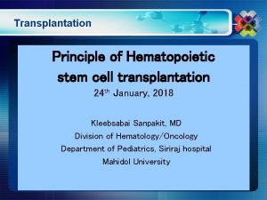 Transplantation Principle of Hematopoietic stem cell transplantation 24
