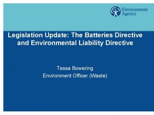 Legislation Update The Batteries Directive and Environmental Liability