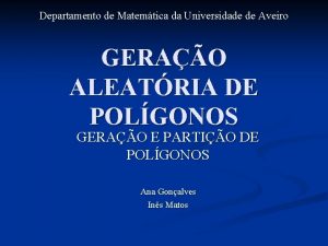 Departamento de Matemtica da Universidade de Aveiro GERAO