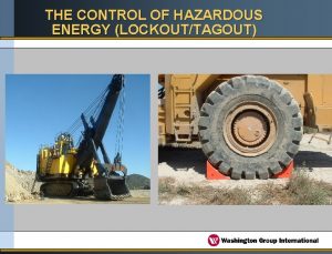 THE CONTROL OF HAZARDOUS ENERGY LOCKOUTTAGOUT Course Objectives
