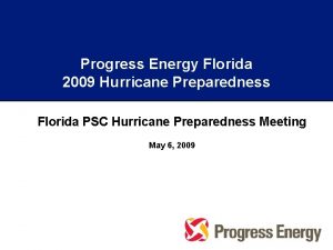 Progress Energy Florida 2009 Hurricane Preparedness Florida PSC