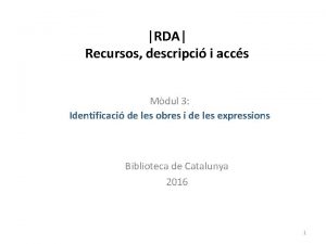 RDA Recursos descripci i accs Mdul 3 Identificaci