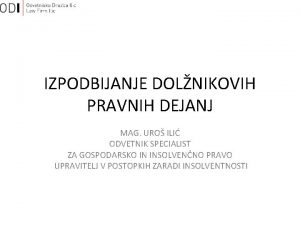 IZPODBIJANJE DOLNIKOVIH PRAVNIH DEJANJ MAG URO ILI ODVETNIK