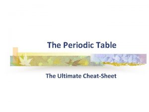 The Periodic Table The Ultimate CheatSheet Elementary My