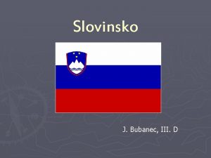 Slovinsko J Bubanec III D Slovinsko stredoeurpsky a