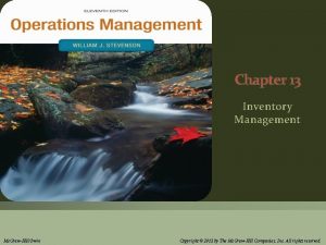 Chapter 13 Inventory Management Mc GrawHillIrwin Copyright 2012