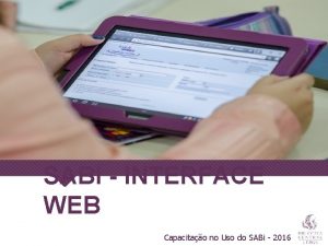 SABi INTERFACE WEB Capacitao no Uso do SABi