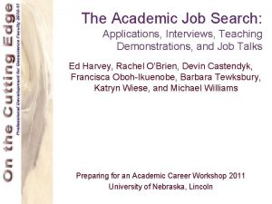 The Academic Job Search Applications Interviews Teaching Demonstrations