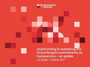 Implementing monitoring the Grand Bargain commitments on transparency