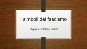 I simboli del fascismo LAquila e la Croce