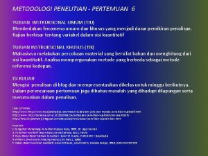 METODOLOGI PENELITIAN PERTEMUAN 6 TUJUAN INSTRUKSIONAL UMUM TIU