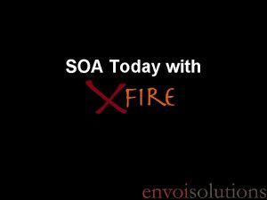 SOA Today with Agenda SOA defined Introduction to