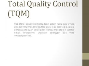 Total Quality Control TQM TQC Total Quality Control