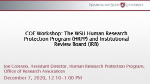 COE Workshop The WSU Human Research Protection Program