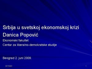 Srbija u svetskoj ekonomskoj krizi Danica Popovi Ekonomski