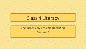 Class 4 Literacy The Impossibly Possible Bookshop Session