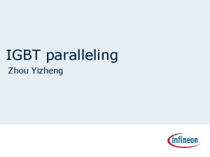 IGBT paralleling Zhou Yizheng Current sharing o Static