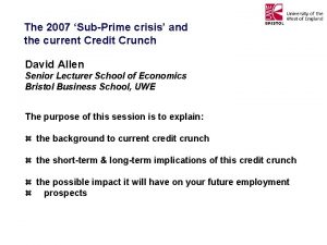 The 2007 SubPrime crisis and the current Credit