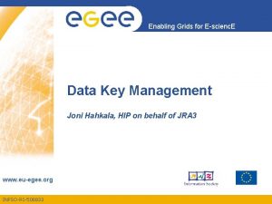 Enabling Grids for Escienc E Data Key Management