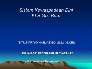 Sistem Kewaspadaan Dini KLB Gizi Buru TITUS PRIYO