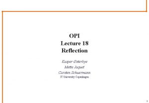 OPI Lecture 18 Reflection Kasper sterbye Mette Jaquet