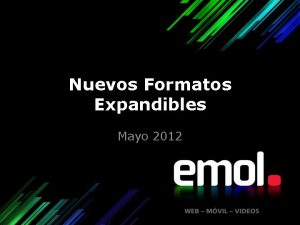 Nuevos Formatos Expandibles Mayo 2012 Nuevos Formatos Expandibles