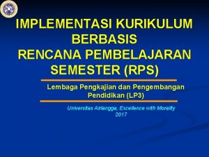 IMPLEMENTASI KURIKULUM BERBASIS RENCANA PEMBELAJARAN SEMESTER RPS Lembaga