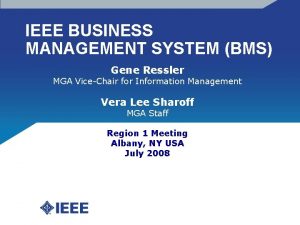 IEEE BUSINESS MANAGEMENT SYSTEM BMS Gene Ressler MGA