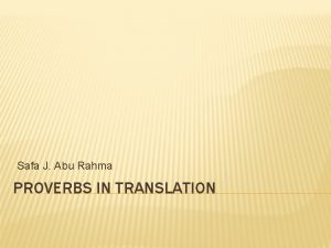 Safa J Abu Rahma PROVERBS IN TRANSLATION DEFINITION