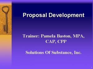 Proposal Development Trainer Pamela Baston MPA CAP CPP