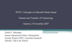 WIPO Colloquia on Selected Patent Issues Patents and