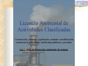 Licencia Ambiental de Actividades Clasificadas Construccin montaje explotacin