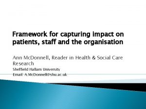 Framework for capturing impact on patients staff and