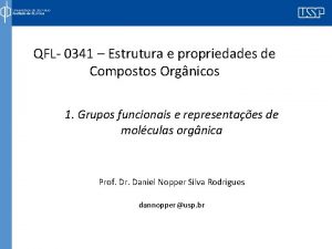 QFL 0341 Estrutura e propriedades de Compostos Orgnicos